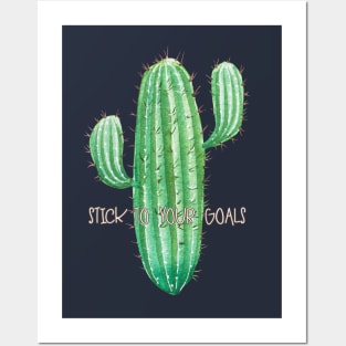 Cactus Stick To Your Goals Posters and Art